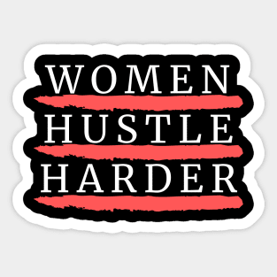 Women Hustel Harder Sticker